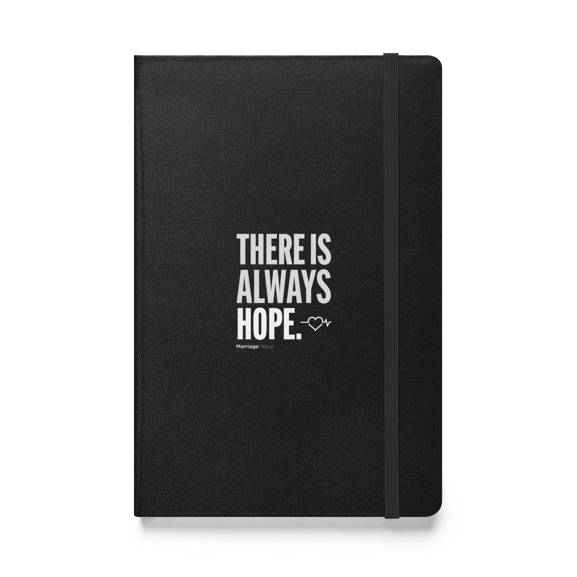 There Is Always Hope - Hardcover bound notebook