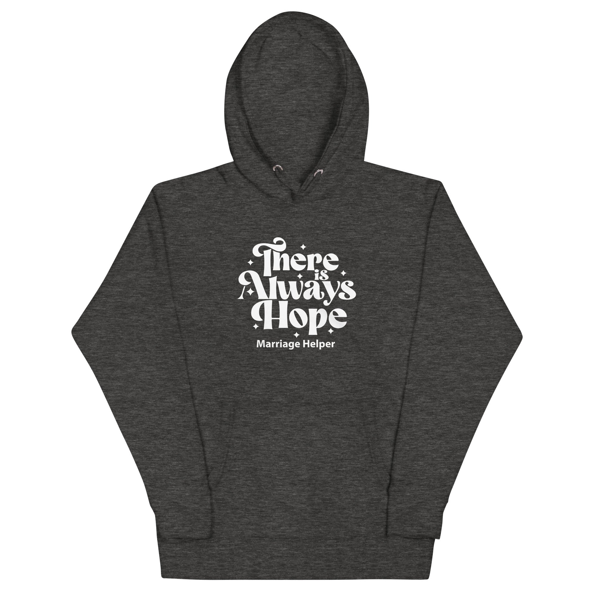 There is Always Hope Hoodie