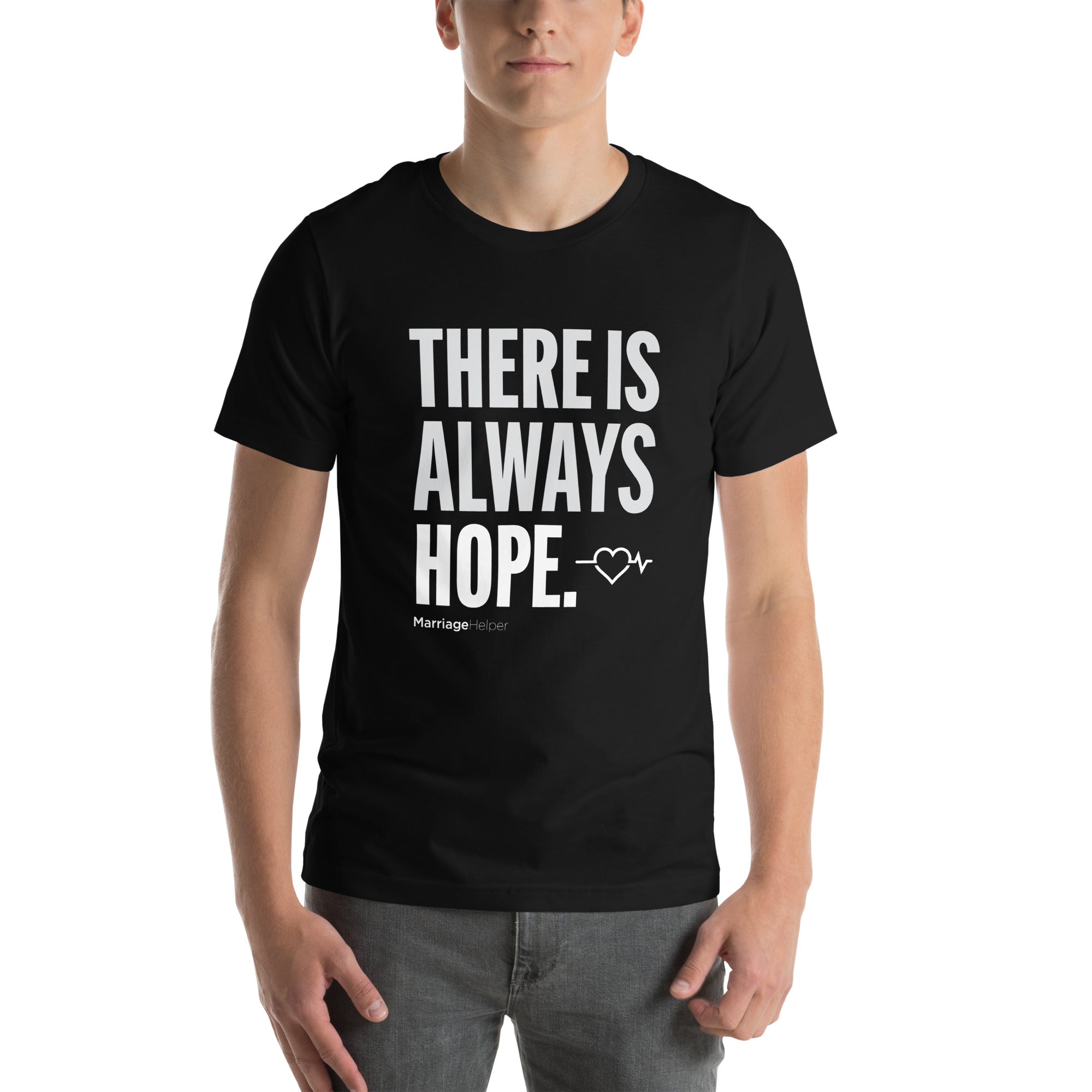 There Is Always Hope - Shirt